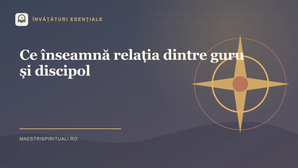 Ce înseamnă relația dintre guru și discipol