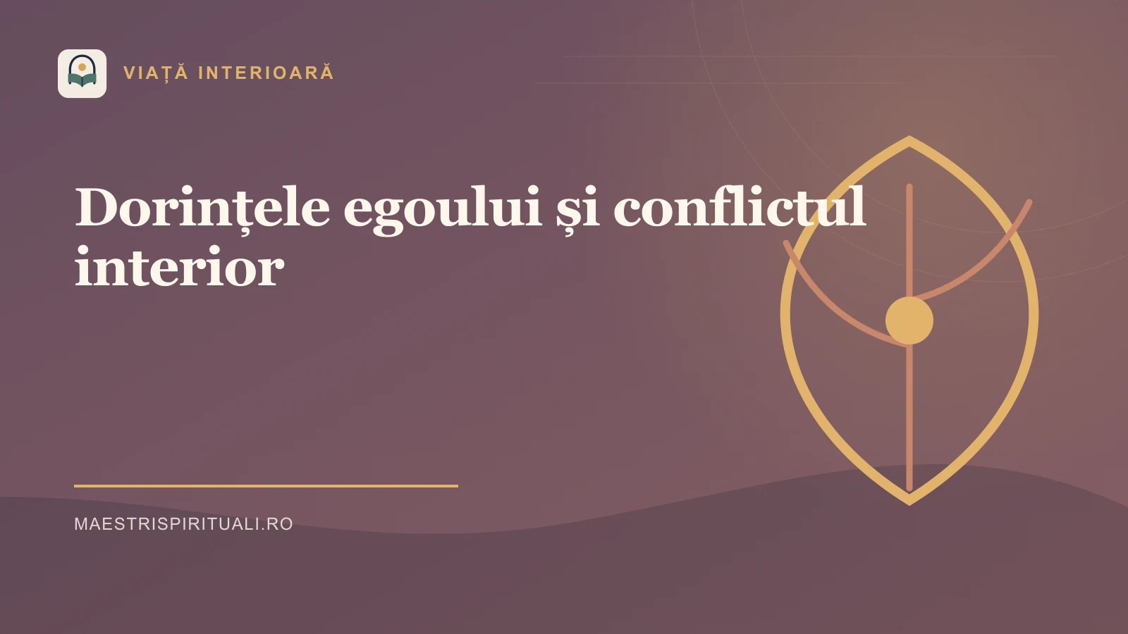 Dorințele egoului și conflictul interior