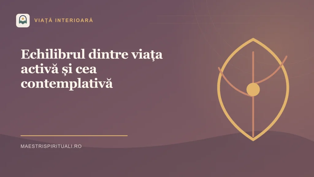 Echilibrul dintre viața activă și cea contemplativă