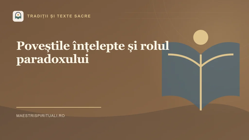 Poveștile înțelepte și rolul paradoxului