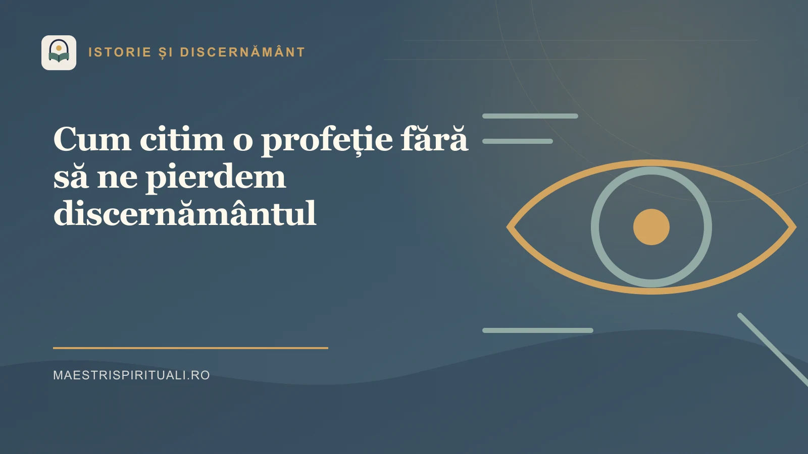 Cum citim o profeție fără să ne pierdem discernământul
