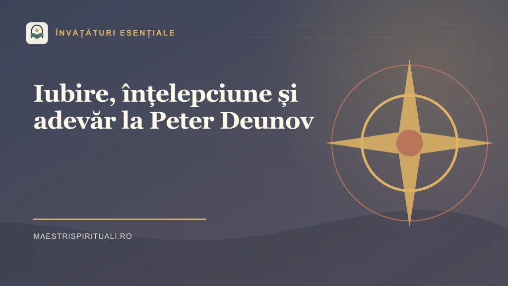 Iubire, înțelepciune și adevăr la Peter Deunov