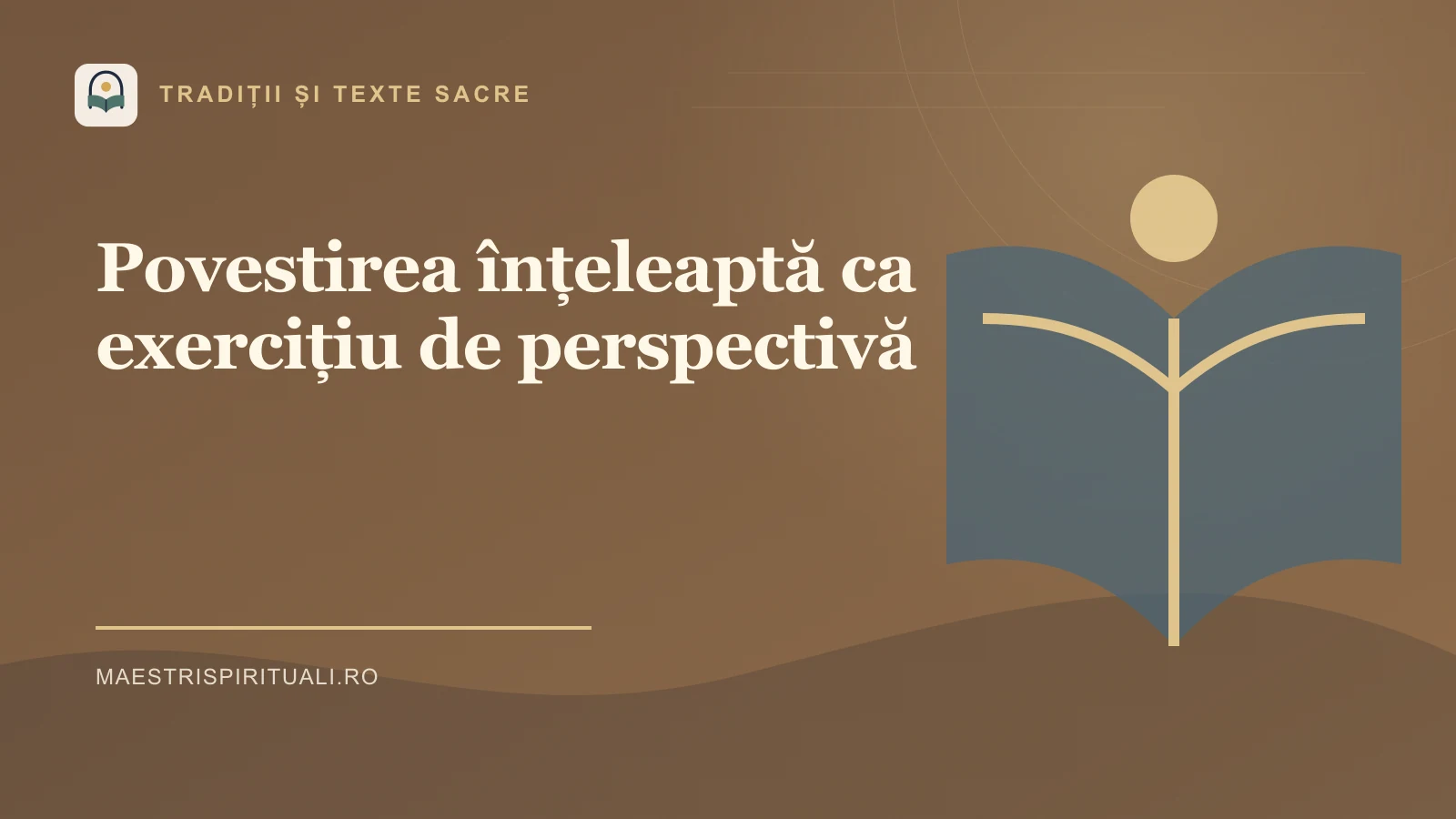Povestirea înțeleaptă ca exercițiu de perspectivă